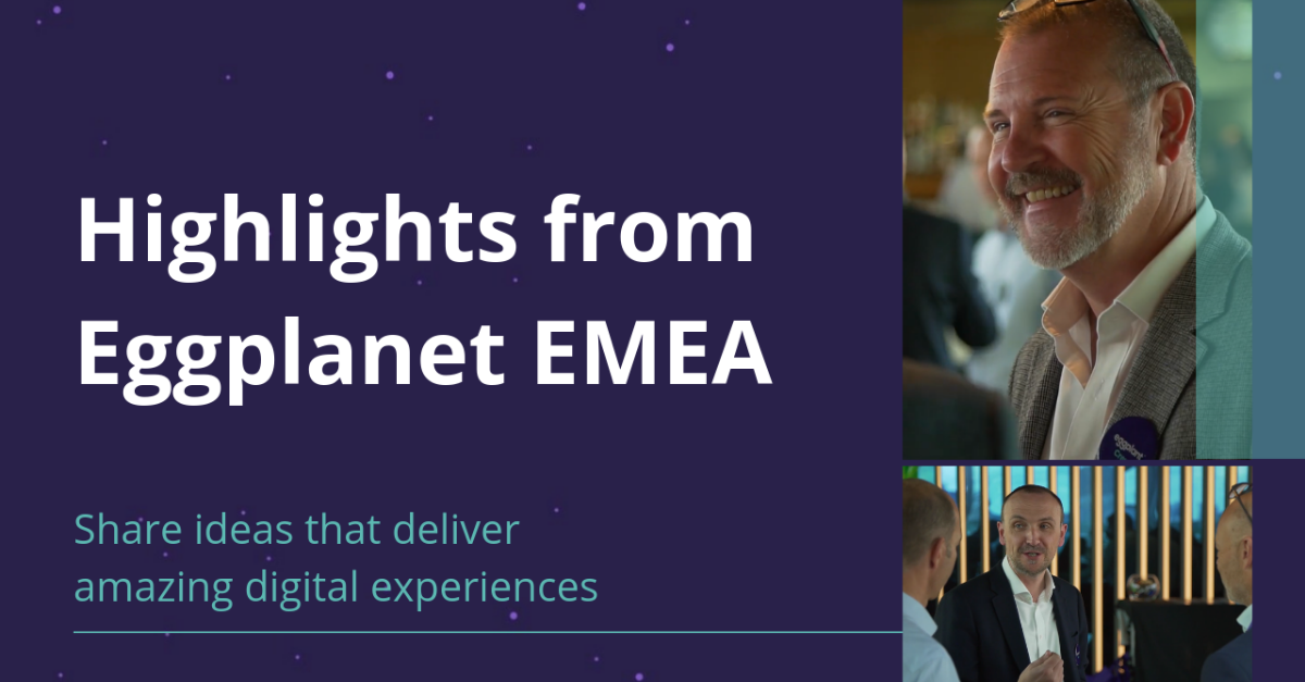 Quality and Better Customer Experiences – Eggplanet London, 2019