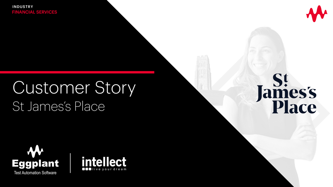 Discover how St. James’s Place used Eggplant Test to accelerate their automation strategy